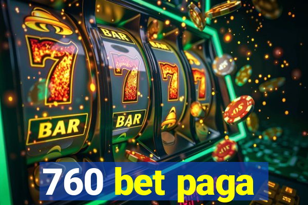 760 bet paga